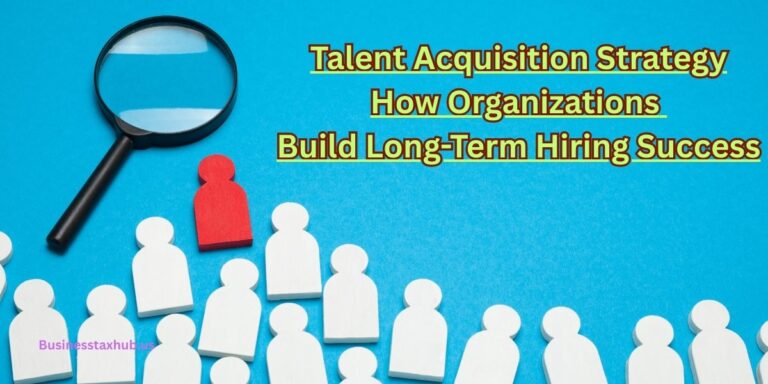 Talent acquisition strategy process from sourcing to onboarding